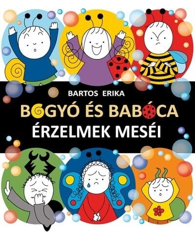 122074743_bartos_erika_bogyo_es_baboca_erzelmek_mesei_263702.jpg Bogyó és Babóca - Érzelmek meséi