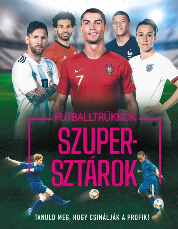 122076202_9789635669523.jpg Futballtrükkök, szupersztárok