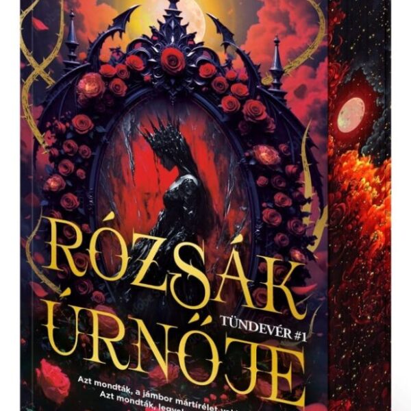 122132687_9789636940966.jpg Rózsák úrnője - Tündevér 1. - Éldekorált kiadás