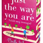 Just The Way You Are – Találd meg önmagad - Éldekorált kiadás