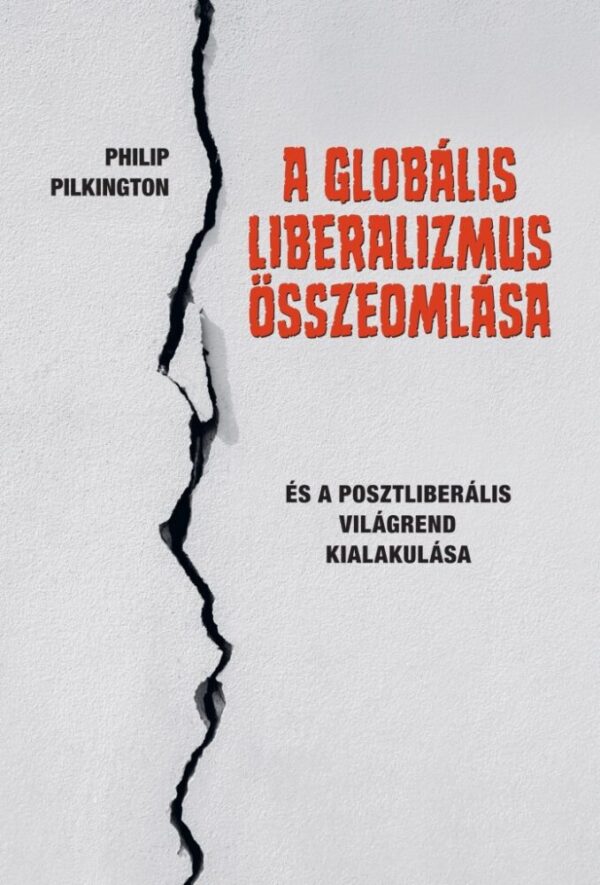 122642943_9789636441685.jpg A globális liberalizmus összeomlása