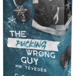 The Pucking Wrong Guy – Mr. Tévedés - Éldekorált kiadás