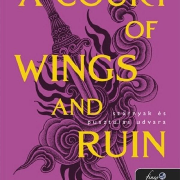 A Court of Wings and Ruin - Szárnyak és pusztulás udvara (Tüskék és rózsák udvara 3.)