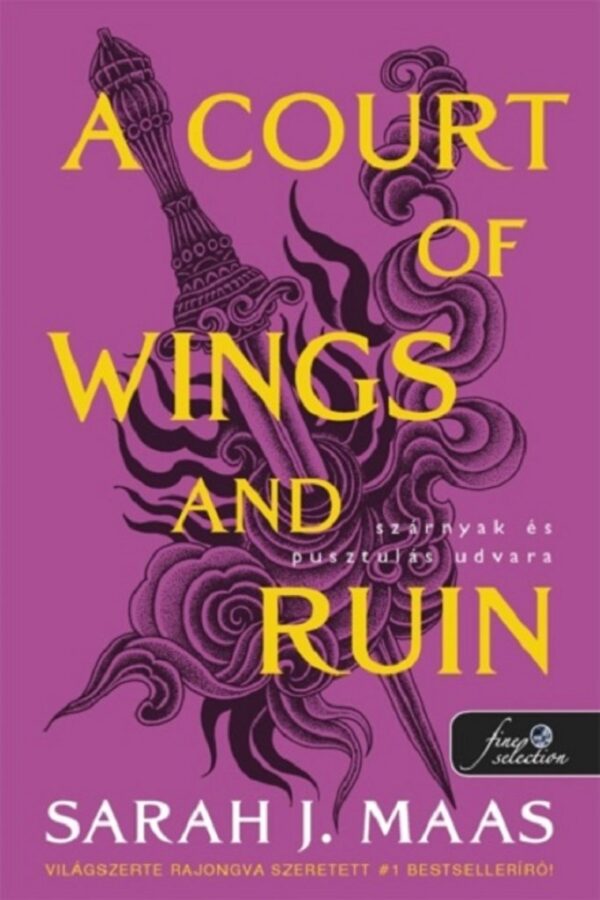 A Court of Wings and Ruin - Szárnyak és pusztulás udvara (Tüskék és rózsák udvara 3.)