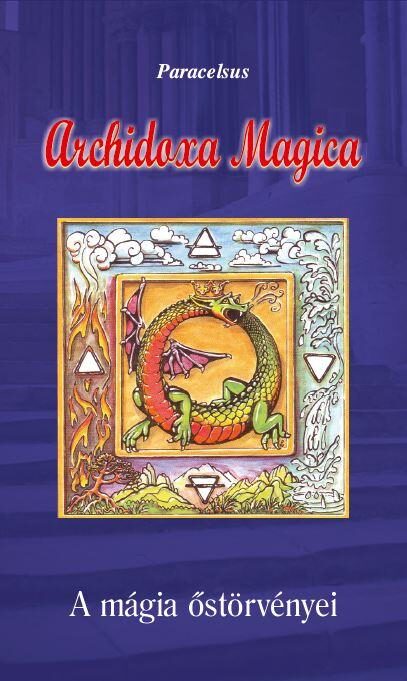 87218134_Archidoxa_Magica2019.jpg Archidoxa Magica - A mágia őstörvényei