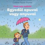 Egyedül apuval vagy anyuval - Most már tudom!
