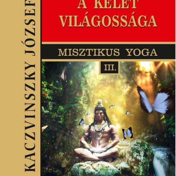 Kelet világossága - III. kötet