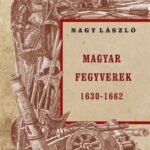 87221844_1QMC1BzTnIdR6MRwq3VPvYBsb68cE4Xfbw1IWkBX.jpg Magyar fegyverek 1630-1662