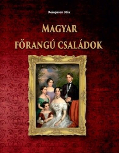 87221849_magyar-forangu-csaladok.jpg Magyar Főrangú családok