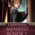 87222134_9786155763991.jpg Mennyei bűnök 2. - Riva nővérek-sorozat