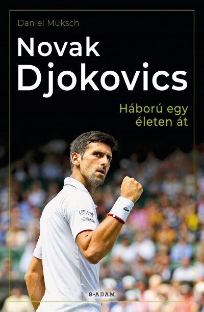 87222671_9786156345110.jpg Novak Djokovics - Háború egy életen át