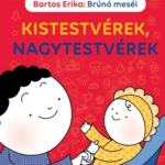 Brúnó meséi - Kistestvérek, nagytestvérek