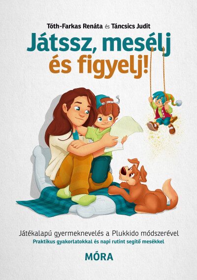 87304817_9789634865827.jpg Játssz, mesélj és figyelj!
