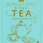 87307280_FNFhbFwCPPbgJE5Th05x4tbGQA1V5EeiraifDb5r.jpg A hivatalos Downton Abbey Ötórai Tea Szakácskönyv