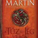 87307640_nJZgkcY5W45V6U5zHP0klCiMIDU51e1eBYV6BdaM.jpg A tűz és jég világa - A trónok harca és Westeros ismeretlen históriája (2. kiadás)