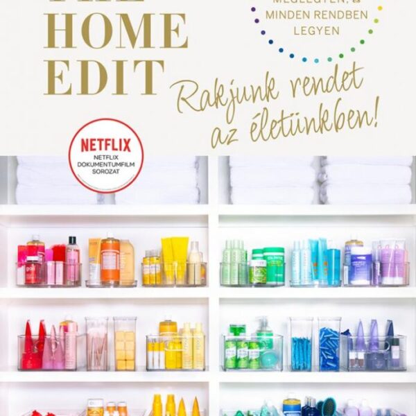 The Home Edit Life: Rakjunk rendet az életünkben!