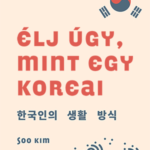 87338370_jLEprMY85VnHX4CwU1xbIWzgyo737cnt6AgwfEq1.png Élj úgy, mint egy koreai