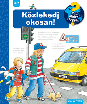 87338887_C4S2AZRTM6usLKmmV6G67BNLaxLupGzvERqljS3v.png Közlekedj okosan! (3. kiadás)