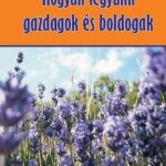 87401071_valerij-sinelnikov-hogyan_legyunk-gazdagok-es-boldogok.jpg Hogyan legyünk gazdagok és boldogak - Út a gazdagsághoz