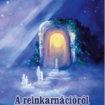 87403724_A2520reinkarn25C325A1ci25C325B3r25C325B3l.jpg A reinkarnációról