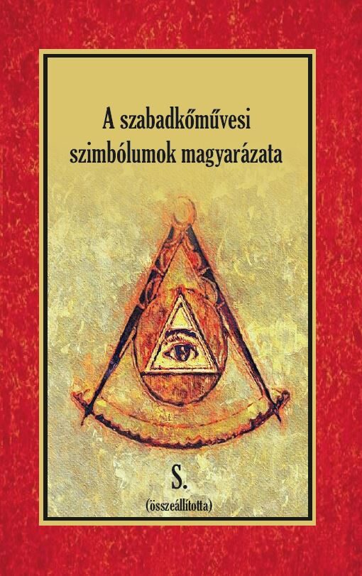 87403753_Nh9OlqMMTSONVGWga2N4AsQxwzbBZ7Rq12FQ2Gnr.jpg A szabadkőművesi szimbólumok magyarázata