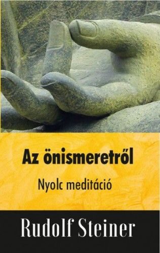 87404206_Az252025C325B6nismeretr25C52591l.jpg Az önismeretről - Nyolc meditáció