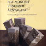 Egy monolit rendszer árnyalatai