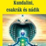 87405934_Kundalini.jpg Kundalini, csakrák és nádik - A Kundalini kígyó felébresztése