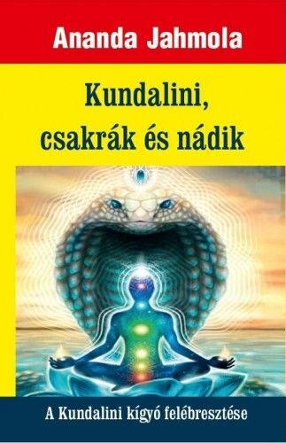 87405934_Kundalini.jpg Kundalini, csakrák és nádik - A Kundalini kígyó felébresztése