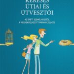 A boldogságkeresés útjai és útvesztői