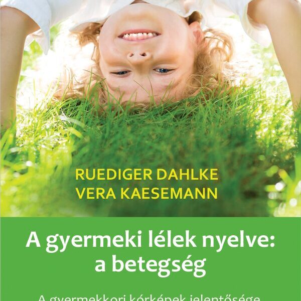 A gyermeki lélek nyelve: a betegség