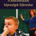 A koncentrációs képességek fejlesztése
