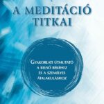 87409792_nWFMcqFH4qBTbvvhnL3eEpNqhEqzhTmA9HQls4e4.jpg A meditáció titkai