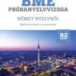 BME próbanyelvvizsga német nyelvből - 8 középfokú feladatsor - B2 szint