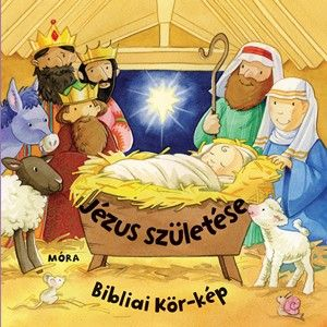 87420932_9789634156901.png Jézus születése - Bibliai kör-kép