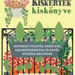 87422792_9789633246047.jpg Kiskertek kiskönyve