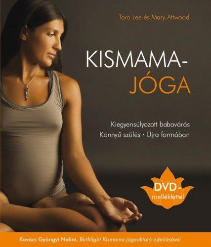 87422800_9789632911243.png Kismamajóga - Ajándék DVD-melléklettel