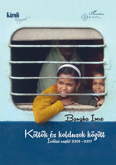 87423582_Kolt__k_es_koldusok_kozott.jpg Költők és koldusok között - Indiai napló 2001-2017