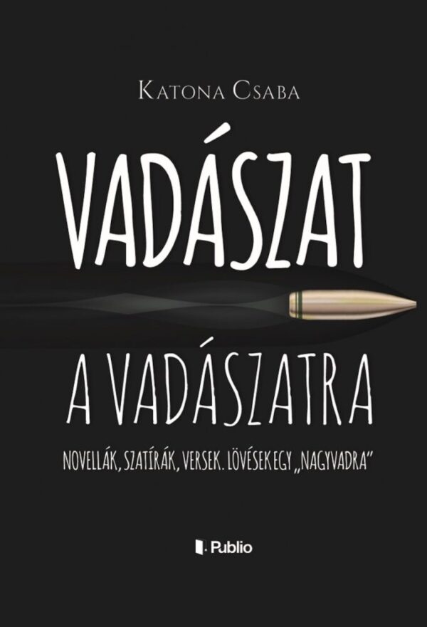 87546622_X0BPqnFHGWvuyCqfbB4i3mNDfu3hVNWuXstCopfm.jpg Vadászat a vadászatra
