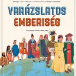 87546861_Varazslatos_emberiseg.jpg Varázslatos emberiség - Látványos történelmi áttekintés az őskortól a reneszánszig