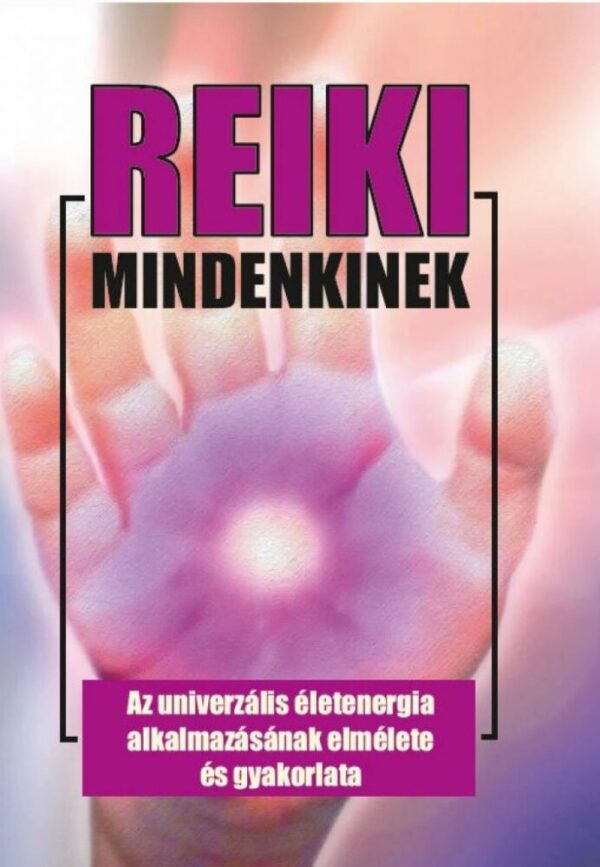 93028697_lpnozuty23amd1vgnk36wt604xbtlzzr8zd08vrt_cover.jpg REIKI mindenkinek