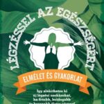 Légzéssel az egészségért