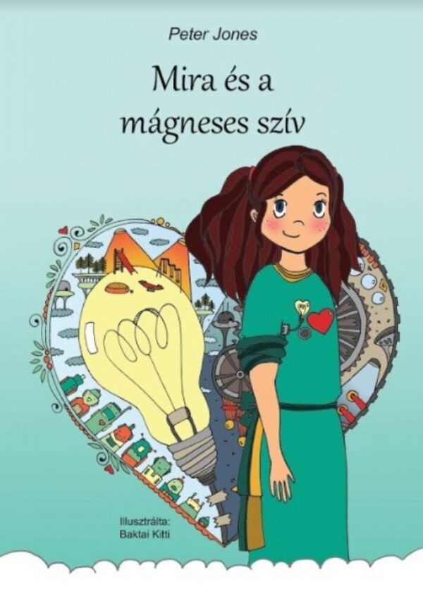 93070735_967theoqw3htaw7n76giyom5zlk4hqlrkpbrebjr_cover.jpg Mira és a mágneses szív