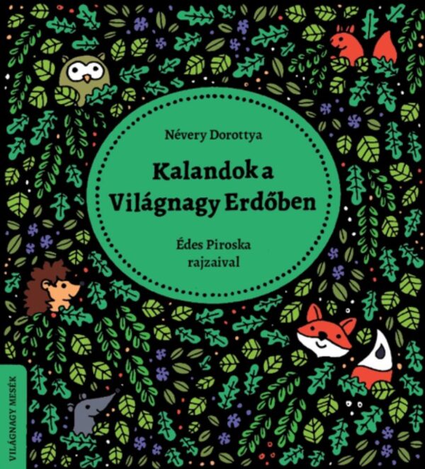 93076582_kalandok_a_vila__gnagy_cover.jpg Kalandok a Világnagy Erdőben