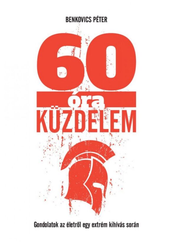 93077333_pb7klx8dbgkx3pfiwnjhrgn82kbkqnziazqdalpp_cover.jpg 60 óra küzdelem
