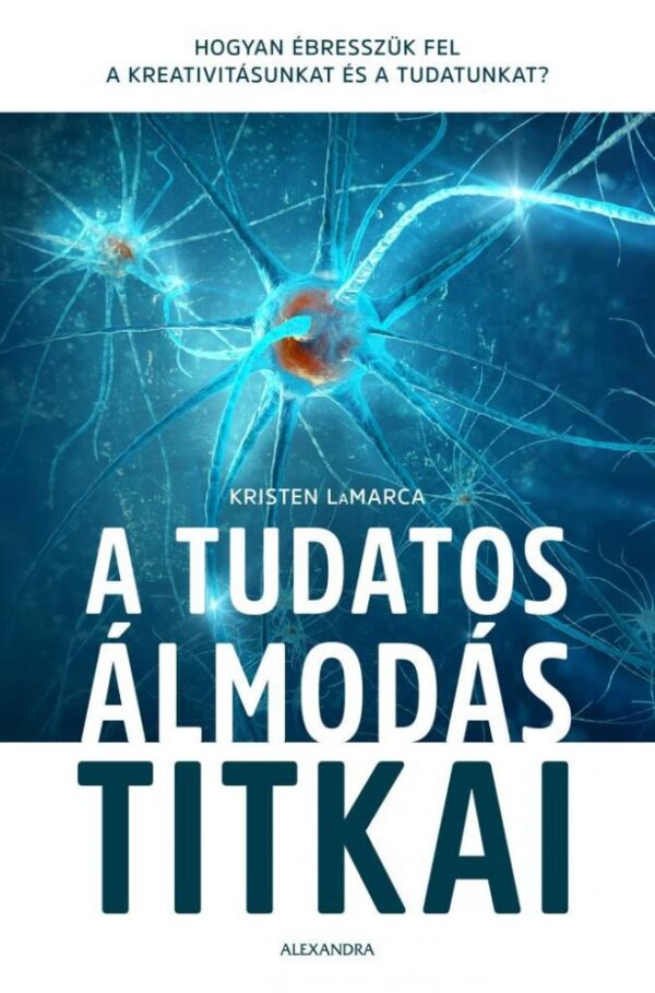93079503_r4nwqardbuoizkvjixwegywachsmtsofw8n23plu_cover.jpg A tudatos álmodás titkai