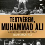 93079520_60if3eeen0lxz4z9nid0x7iuwl41uvvtqjzrxq0k_cover.jpg Testvérem, Muhammad Ali