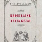 KRÓNIKÁINK ATYJA KÉZAI