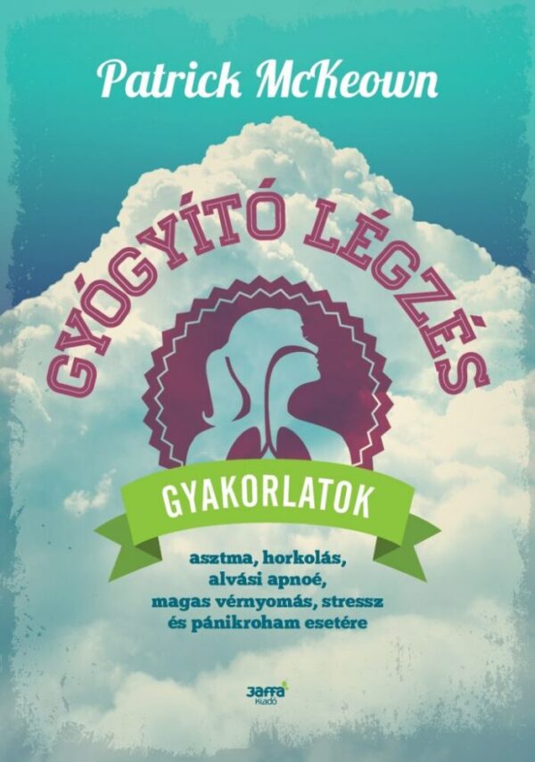 93083640_patrick_mckeown_gyogyito_legzes__1__cover.jpg Gyógyító légzés