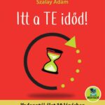Itt a te időd!